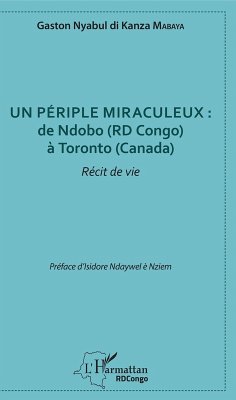 Cover Un périple miraculeux : de Ndobo (RD Congo) à Toronto (Canada) (eBook, PDF)