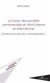 La fusion des sociétés commerciales en droit interne et international (eBook, PDF)