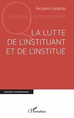 Cover La lutte de l'instituant et de l'institué (eBook, ePUB)