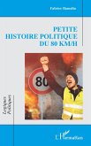 Petite histoire politique du 80 km/h (eBook, ePUB) Petite histoire politique du 80 km/h (eBook, ePUB)
