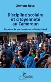 Discipline scolaire et citoyenneté au Cameroun (eBook, PDF)