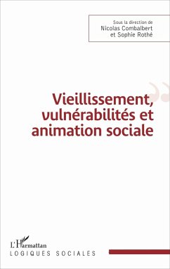 Vieillissement, vulnérabilité et animation sociale (eBook, ePUB) - Combalbert; Rothe