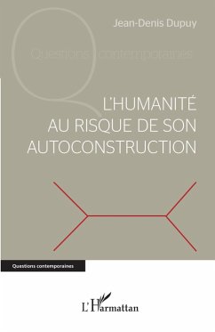 Cover L'humanité au risque de son autoconstruction (eBook, ePUB)