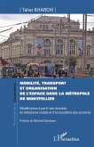Mobilité, transport et organisation de l'espace dans la métropole de Montpellier (eBook, PDF)