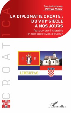 Cover La diplomatie croate : du VIIIe siècle à nos jours (eBook, ePUB)