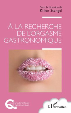 Cover À la recherche de l'orgasme gastronomique (eBook, PDF)