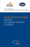 Recueil des textes de base régissant les finances publiques au Sénégal (eBook, PDF) Recueil des textes de base régissant les finances publiques au Sénégal (eBook, PDF)