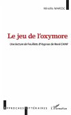 Le jeu de l'oxymore (eBook, PDF) Le jeu de l'oxymore (eBook, PDF)