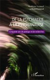 De la psychiatrie à la psychanalyse (eBook, PDF)