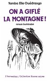 On a giflé la montagne (eBook, PDF)
