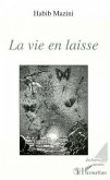 La vie en laisse (eBook, PDF)