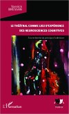 Le théâtral comme lieu d'expérience des neurosciences cognitives (eBook, PDF)