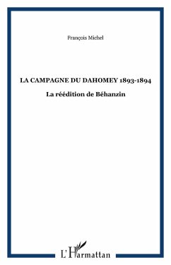 LA CAMPAGNE DU DAHOMEY 1893-1894 (eBook, PDF) Cover LA CAMPAGNE DU DAHOMEY 1893-1894 (eBook, PDF)