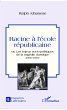 Racine à l'école républicaine... - Bild 1