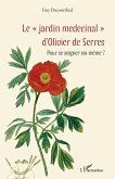 Le "jardin medecinal" d'Olivier de Serres (eBook, ePUB) Le "jardin medecinal" d'Olivier de Serres (eBook, ePUB)
