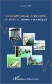 La communication de crise au port autonome d'Abidjan (eBook, PDF)