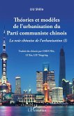 Théories et modèles de l'urbanisation du Parti communiste chinois (eBook, PDF) Théories et modèles de l'urbanisation du Parti communiste chinois (eBook, PDF)