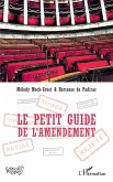 Le petit guide de l'amendement (eBook, PDF) Le petit guide de l'amendement (eBook, PDF)