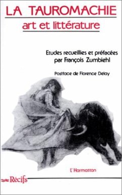 La tauromachie, art et littérature (eBook, PDF) - F., Zumbiehl; Nguyen-Nga