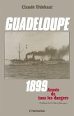 Guadeloupe 1899, année de tous les dangers (eBook, PDF) Guadeloupe 1899, année de tous les dangers (eBook, PDF)