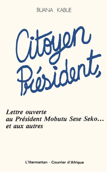 Citoyen Président, lettre ouverte au Président Mobutu et aux autres (eBook, PDF)