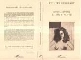 Dostoïevski, la vie vivante (eBook, PDF) Dostoïevski, la vie vivante (eBook, PDF)