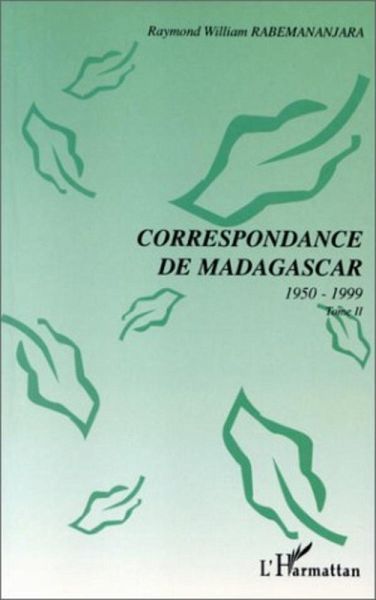 CORRESPONDANCE DE MADAGASCAR 1950-1999 (eBook, PDF)