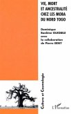 VIE, MORT ET ANCESTRALITÉ CHEZ LES MOBA DU NORD TOGO (eBook, PDF)