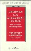 L'information face au changement technique (eBook, PDF) L'information face au changement technique (eBook, PDF)