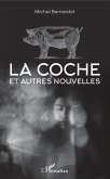 La coche et autres nouvelles (eBook, PDF) La coche et autres nouvelles (eBook, PDF)
