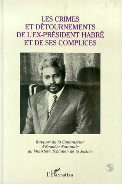 Les crimes et détournements de l'ex-président Habré et de ses complices (eBook, PDF)
