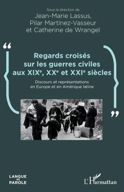 Regards croisés sur les guerres civiles aux XIXe, XXe et XXIe siècles (eBook, PDF) - Lassus; Martinez Vasseur; de Wrangel
