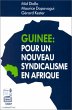 Guinée: pour un nouveau syndicalisme... - Bild 1