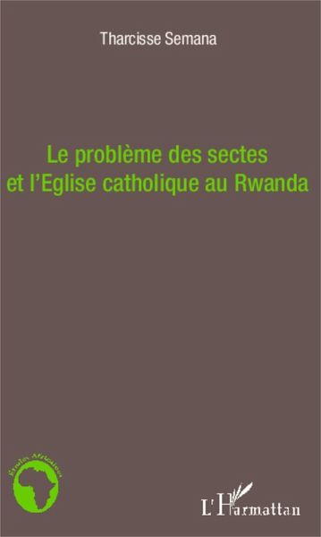 Le problème des sectes et l'Eglise catholique au Rwanda (eBook, PDF)