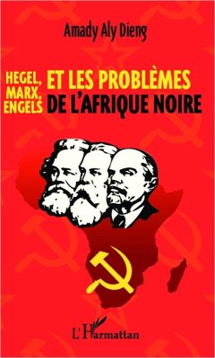 Cover Hegel, Marx, Engels et les problèmes de l'Afrique noire (eBook, PDF)