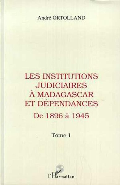 Les institutions judiciaires à Madagascar et dépendances (eBook, PDF)