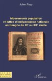 Mouvements populaires et luttes d'indépendance nationale en Hongrie du XIe au XXe siècle (eBook, PDF) Mouvements populaires et luttes d'indépendance nationale en Hongrie du XIe au XXe siècle (eBook, PDF)