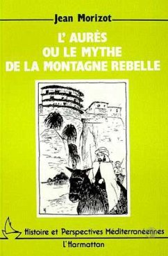 L'Aures ou le mythe de la montagne rebelle (eBook, PDF) - Morizot