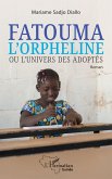 Fatouma l'orpheline ou l'univers des adoptés (eBook, PDF)