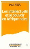 Les intellectuels africains et le pouvoir en Afrique Noire (eBook, PDF)