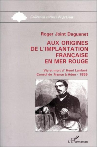 Aux origines de l'implantation française en Mer Rouge (eBook, PDF)
