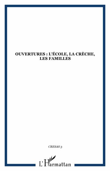 Ouvertures : l'école, la crèche, les familles (eBook, PDF) Ouvertures : l'école, la crèche, les familles (eBook, PDF)