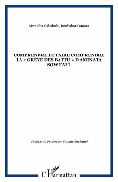 Cover COMPRENDRE ET FAIRE COMPRENDRE LA «GRÈVE DES BÀTTU» D'AMINATA SOW FALL (eBook, PDF)