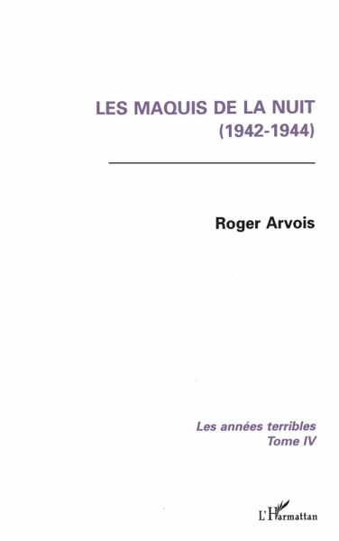 Les maquis de la nuit (1942-1944) (eBook, PDF) Les maquis de la nuit (1942-1944) (eBook, PDF)