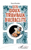 Les doux travaux d'Héraclite (eBook, PDF)