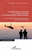 La persistance du recours à la force à travers la légitime défense internationale (eBook, PDF)