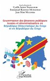 Gouvernance des finances publiques locales et décentralisation en République Démocratique du Congo et en République du Congo (eBook, PDF)