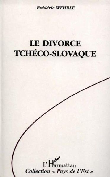 Le divorce tchéco-slovaque (eBook, PDF)