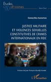 Justice militaire et violences sexuelles constitutives de crimes internationaux en RDC (eBook, PDF)