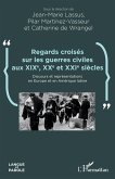 Regards croisés sur les guerres civiles aux XIXe, XXe et XXIe siècles (eBook, ePUB)